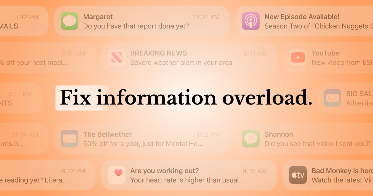 Image that says "Fix information overload"